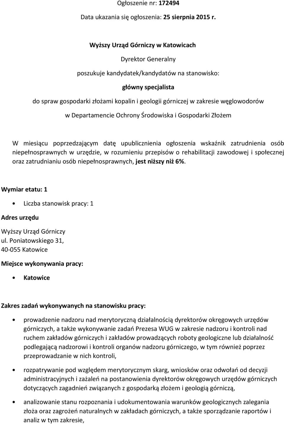 węglowodorów w Departamencie Ochrony Środowiska i Gospodarki Złożem W miesiącu poprzedzającym datę upublicznienia ogłoszenia wskaźnik zatrudnienia osób niepełnosprawnych w urzędzie, w rozumieniu