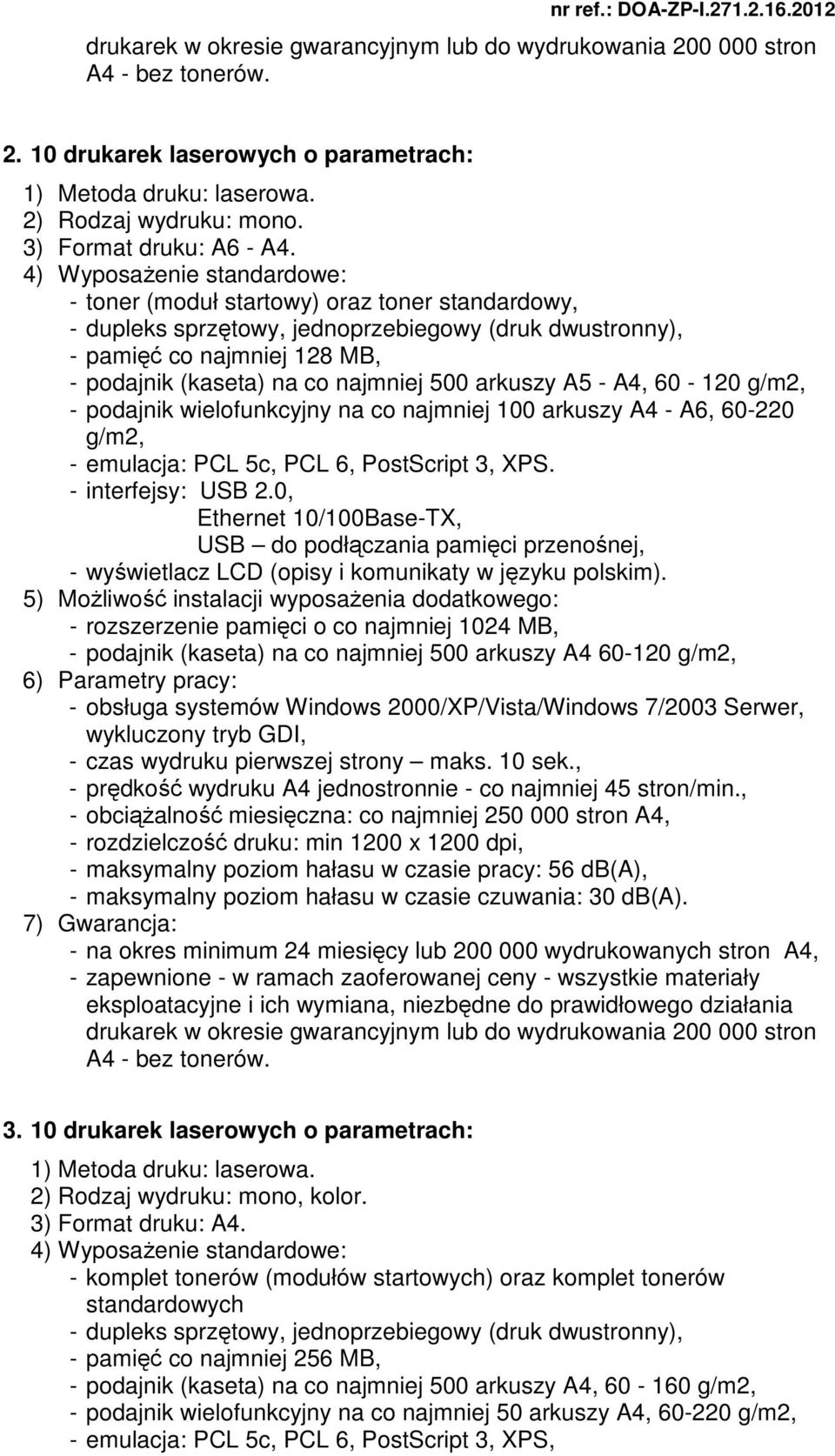 PostScript 3, XPS. - interfejsy: USB 2.