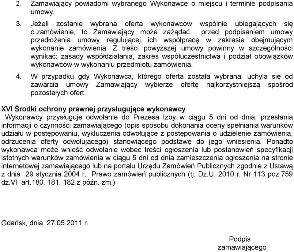 obejmującym wykonanie zamówienia.