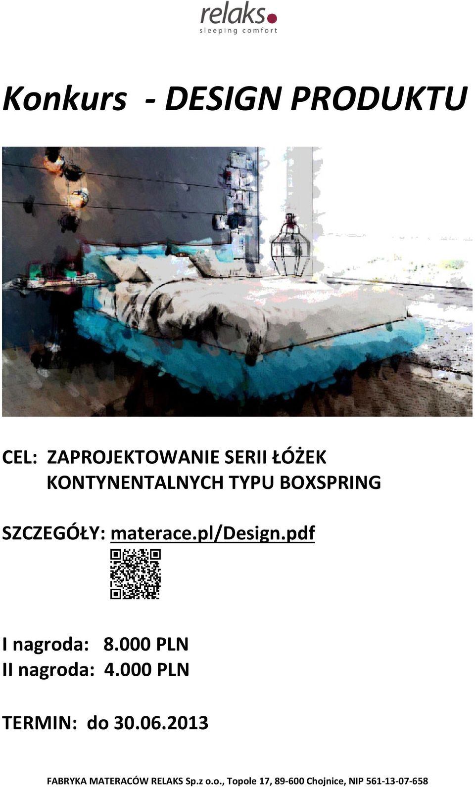 SZCZEGÓŁY: materace.pl/design.pdf I nagroda: 8.