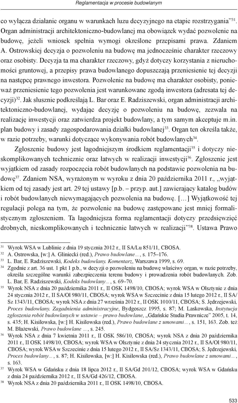 Ostrowskiej decyzja o pozwoleniu na budowę ma jednocześnie charakter rzeczowy oraz osobisty.