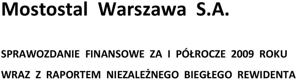PÓŁROCZE 2009 ROKU WRAZ Z