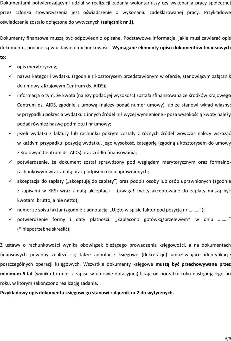 Podstawowe informacje, jakie musi zawierać opis dokumentu, podane są w ustawie o rachunkowości.