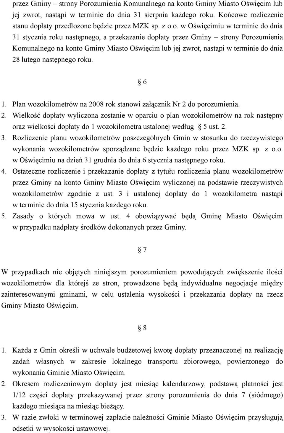 Komunalnego na konto Gminy Miasto Oświęcim lub jej zwrot, nastąpi w terminie do dnia 28