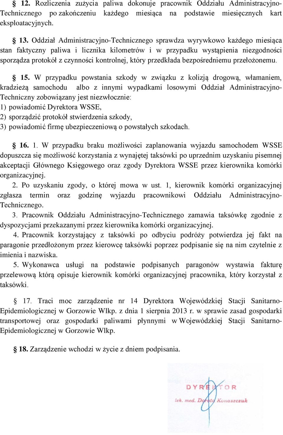 który przedkłada bezpośredniemu przełożonemu. 15.