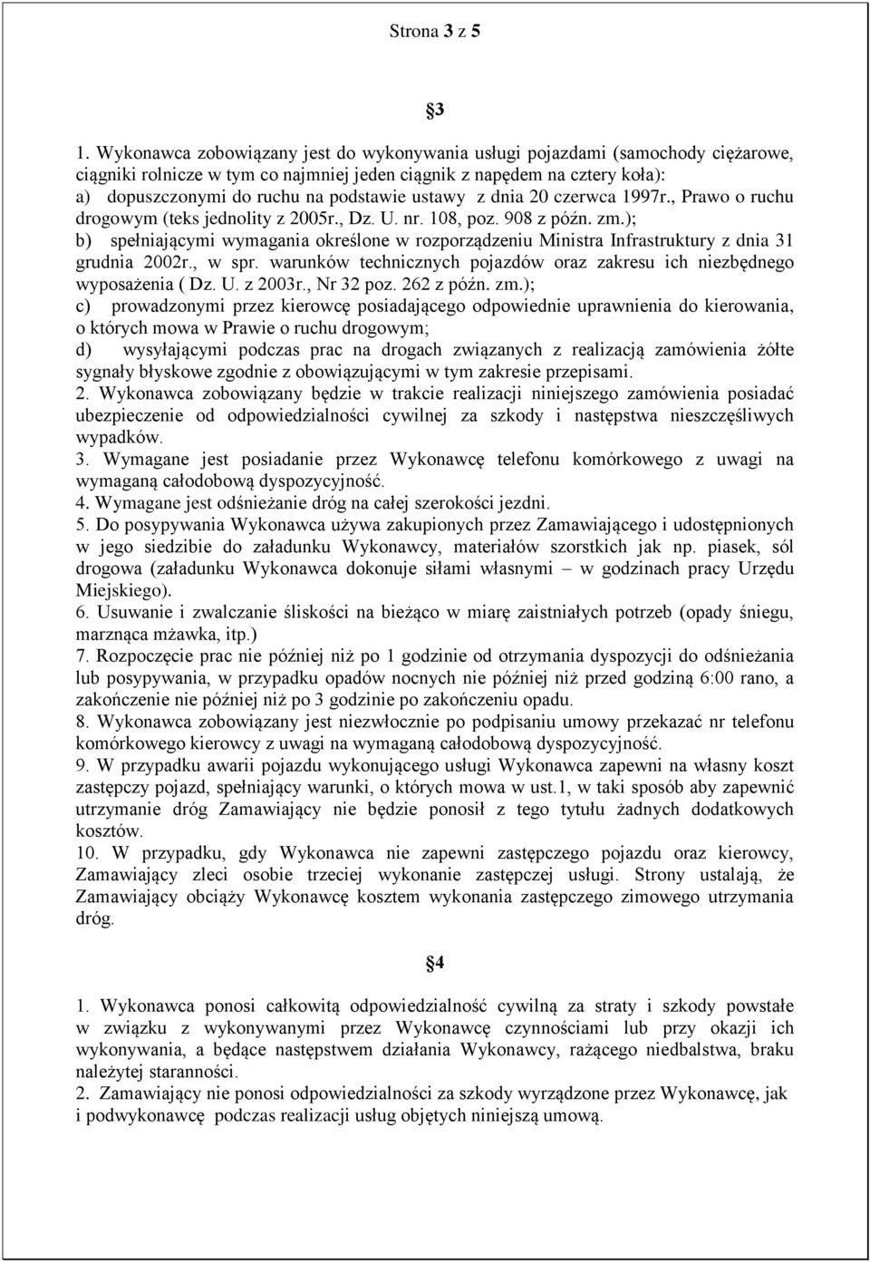 ustawy z dnia 20 czerwca 1997r., Prawo o ruchu drogowym (teks jednolity z 2005r., Dz. U. nr. 108, poz. 908 z późn. zm.