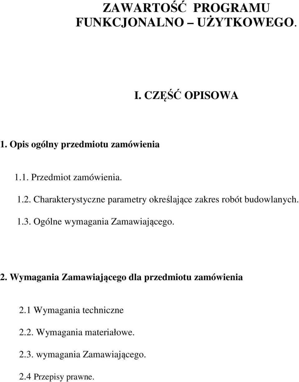 Charakterystyczne parametry określające zakres robót budowlanych. 1.3.