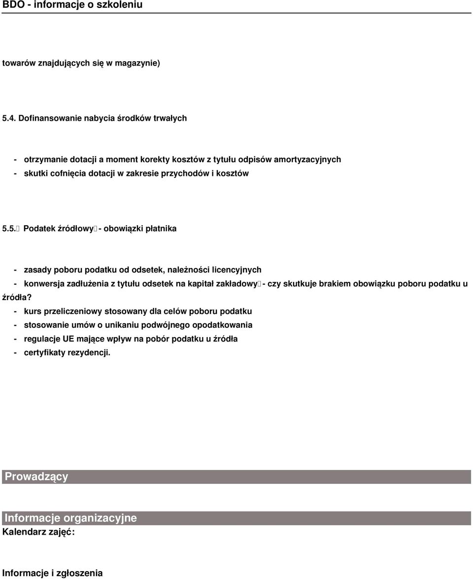 5.5. Podatek źródłowy - obowiązki płatnika - zasady poboru podatku od odsetek, należności licencyjnych - konwersja zadłużenia z tytułu odsetek na kapitał zakładowy - czy