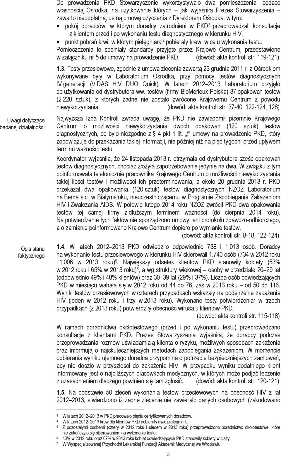 testu diagnostycznego w kierunku HIV, punkt pobrań krwi, w którym pielęgniarki 4 pobierały krew, w celu wykonania testu.