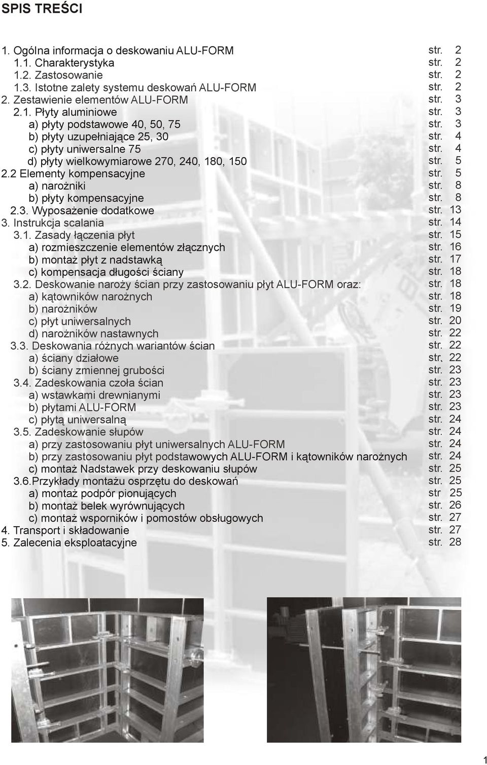 Zasady łączenia płyt a) rozmieszczenie elementów złącznych b) montaż płyt z nadstawką c) kompensacja długości ściany 3.2.