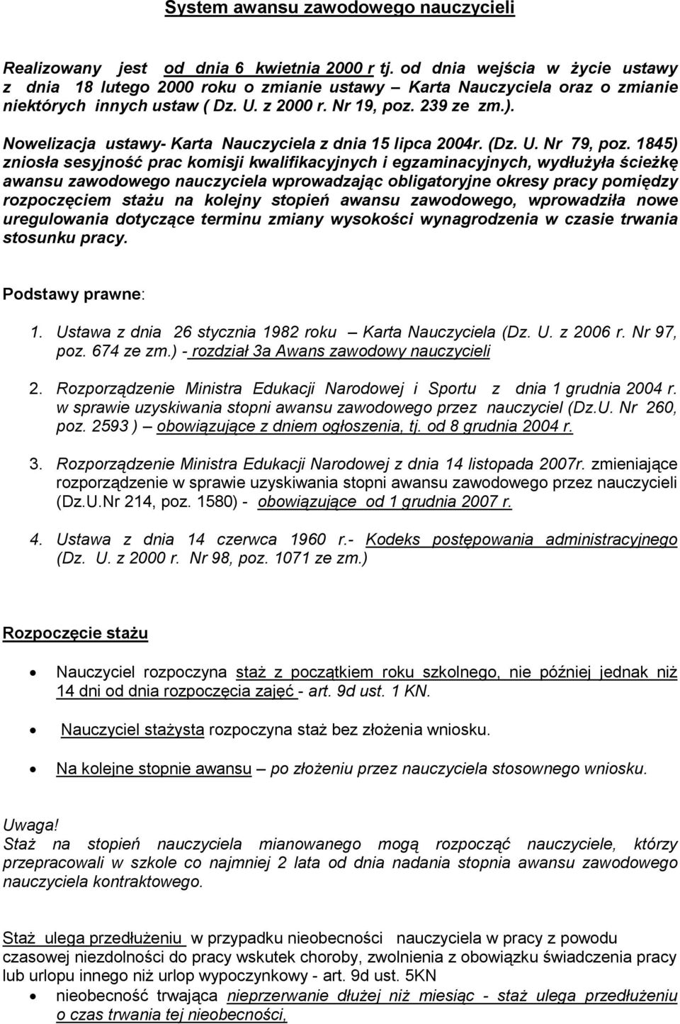 Nowelizacja ustawy- Karta Nauczyciela z dnia 15 lipca 2004r. (Dz. U. Nr 79, poz.