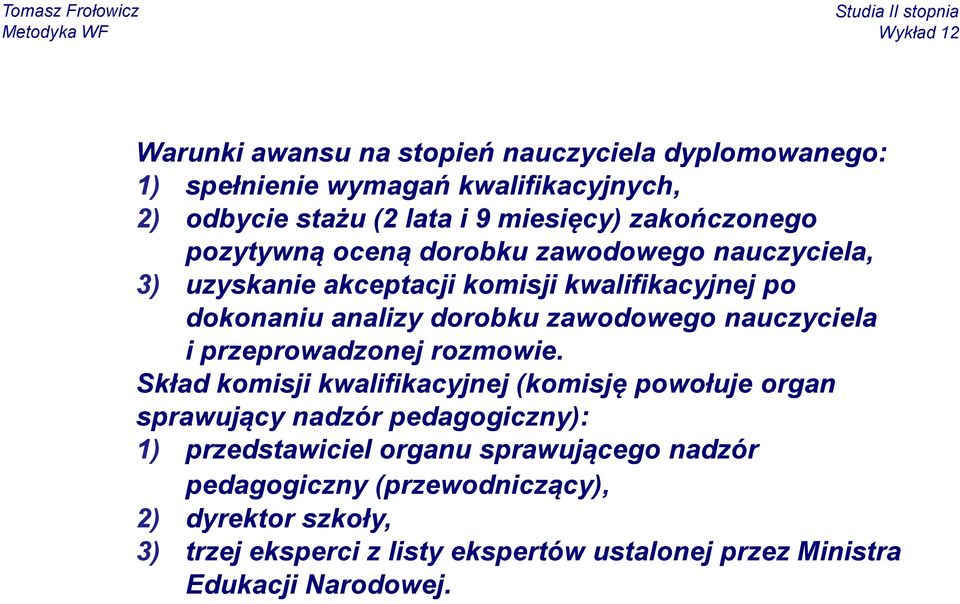 nauczyciela i przeprowadzonej rozmowie.