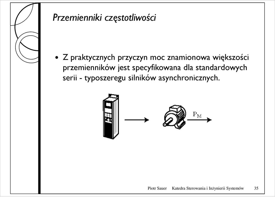 serii - typoszeregu silników asynchronicznych.