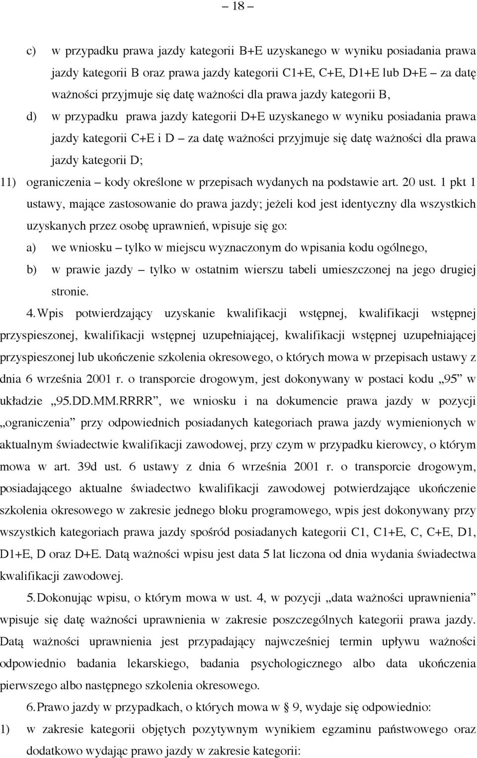 D; 11) ograniczenia kody określone w przepisach wydanych na podstawie art. 20 ust.