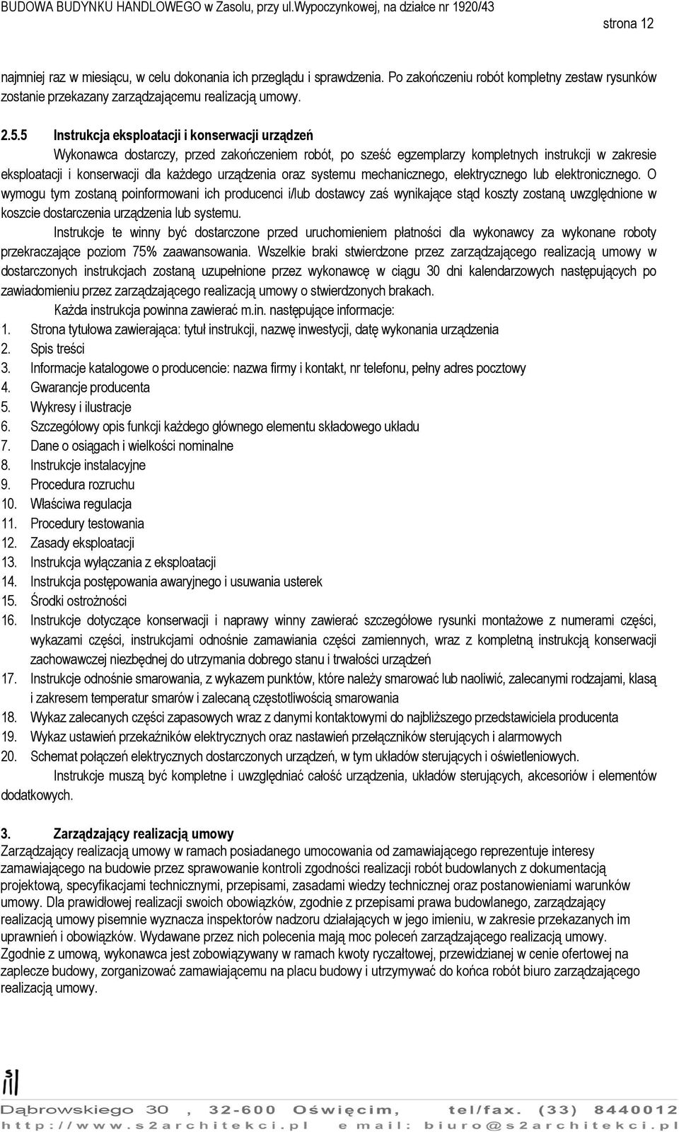 urządzenia oraz systemu mechanicznego, elektrycznego lub elektronicznego.