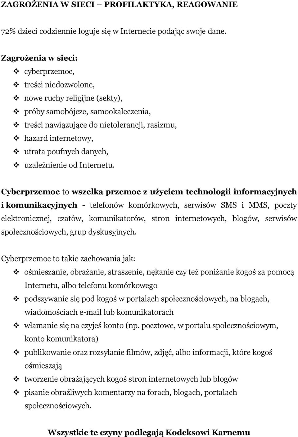 poufnych danych, uzależnienie od Internetu.