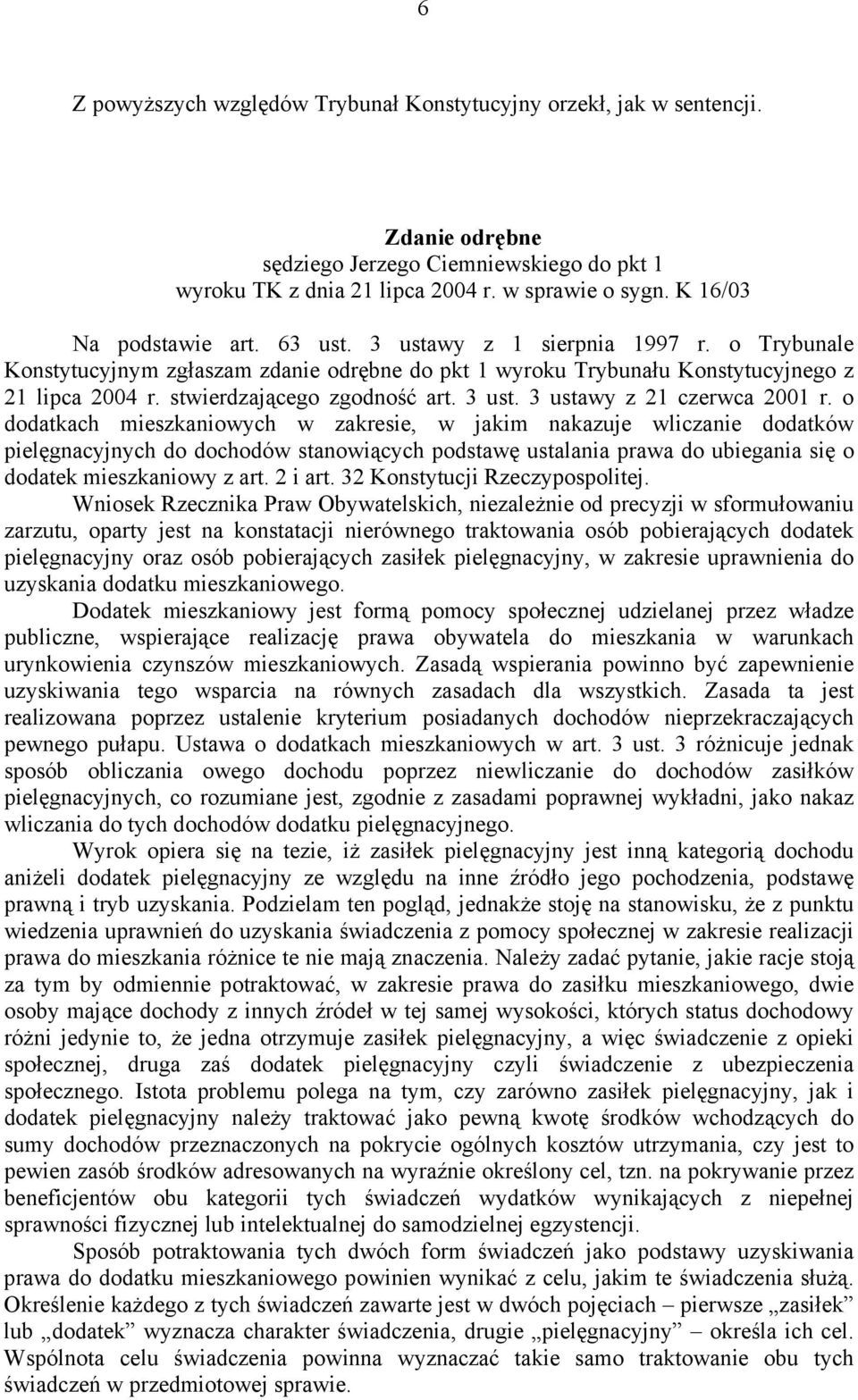 stwierdzającego zgodność art. 3 ust. 3 ustawy z 21 czerwca 2001 r.