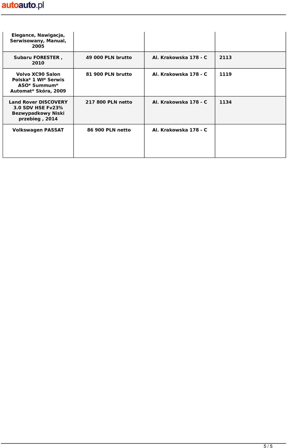 0 SDV HSE Fv23% Bezwypadkowy Niski przebieg, 2014 49 000 PLN brutto Al.