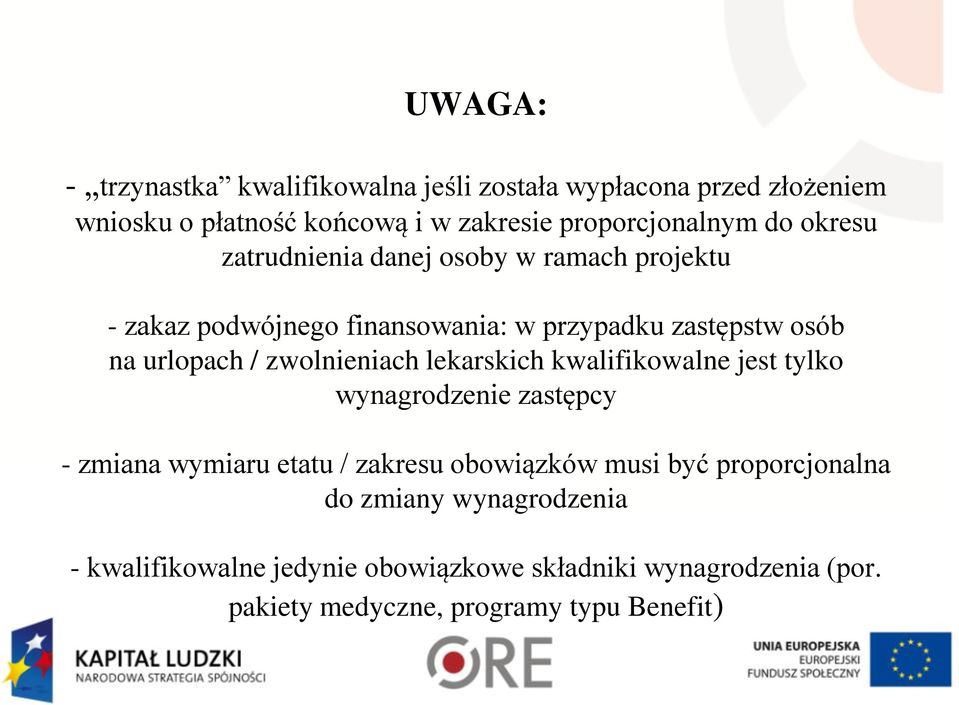 zwolnieniach lekarskich kwalifikowalne jest tylko wynagrodzenie zastępcy - zmiana wymiaru etatu / zakresu obowiązków musi być