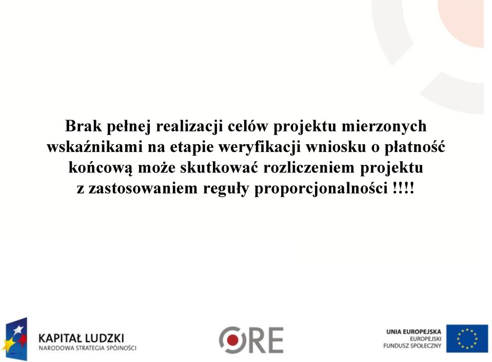 wniosku o płatność końcową może skutkować