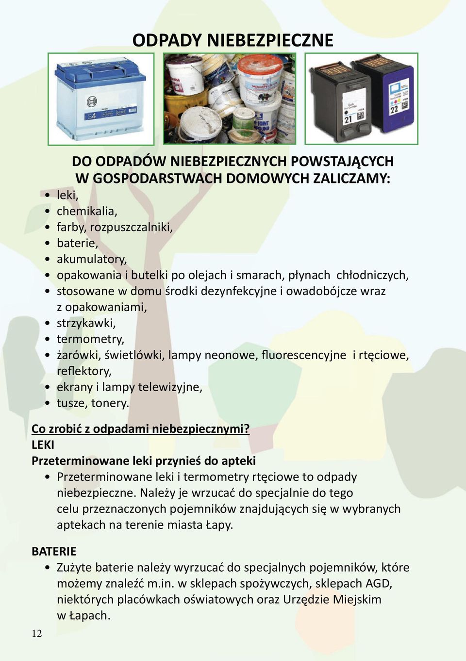 reflektory, ekrany i lampy telewizyjne, tusze, tonery. Co zrobić z odpadami niebezpiecznymi?
