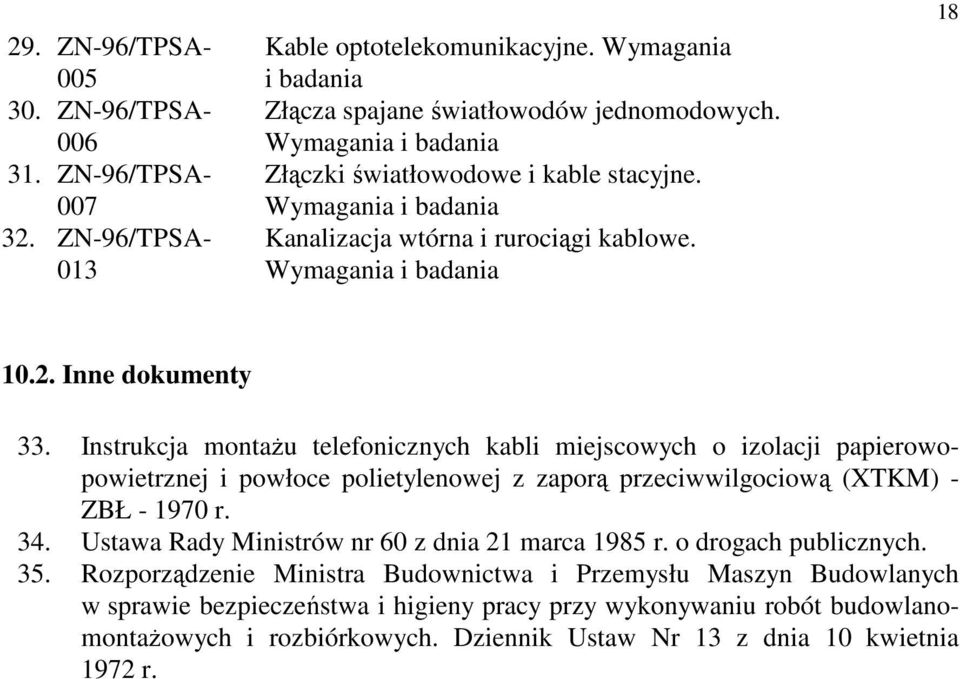 Instrukcja montaŝu telefonicznych kabli miejscowych o izolacji papierowopowietrznej i powłoce polietylenowej z zaporą przeciwwilgociową (XTKM) - ZBŁ - 1970 r. 34.