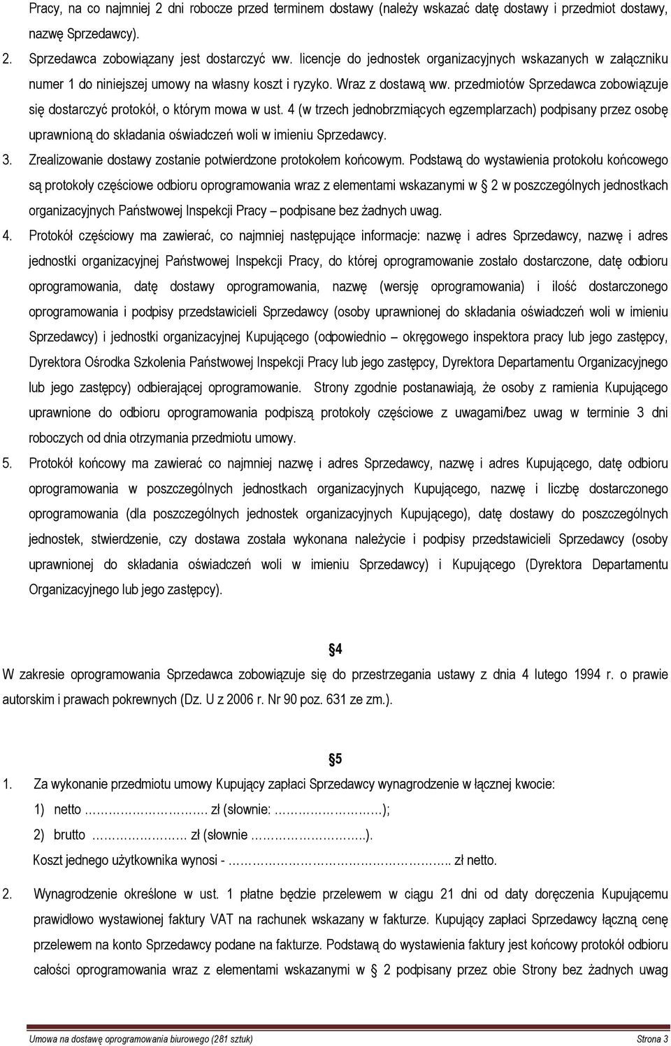 przedmiotów Sprzedawca zobowiązuje się dostarczyć protokół, o którym mowa w ust.