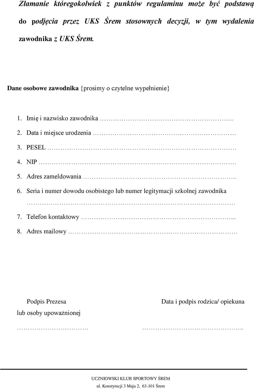 Data i miejsce urodzenia 3. PESEL 4. NIP. 5. Adres zameldowania.. 6.