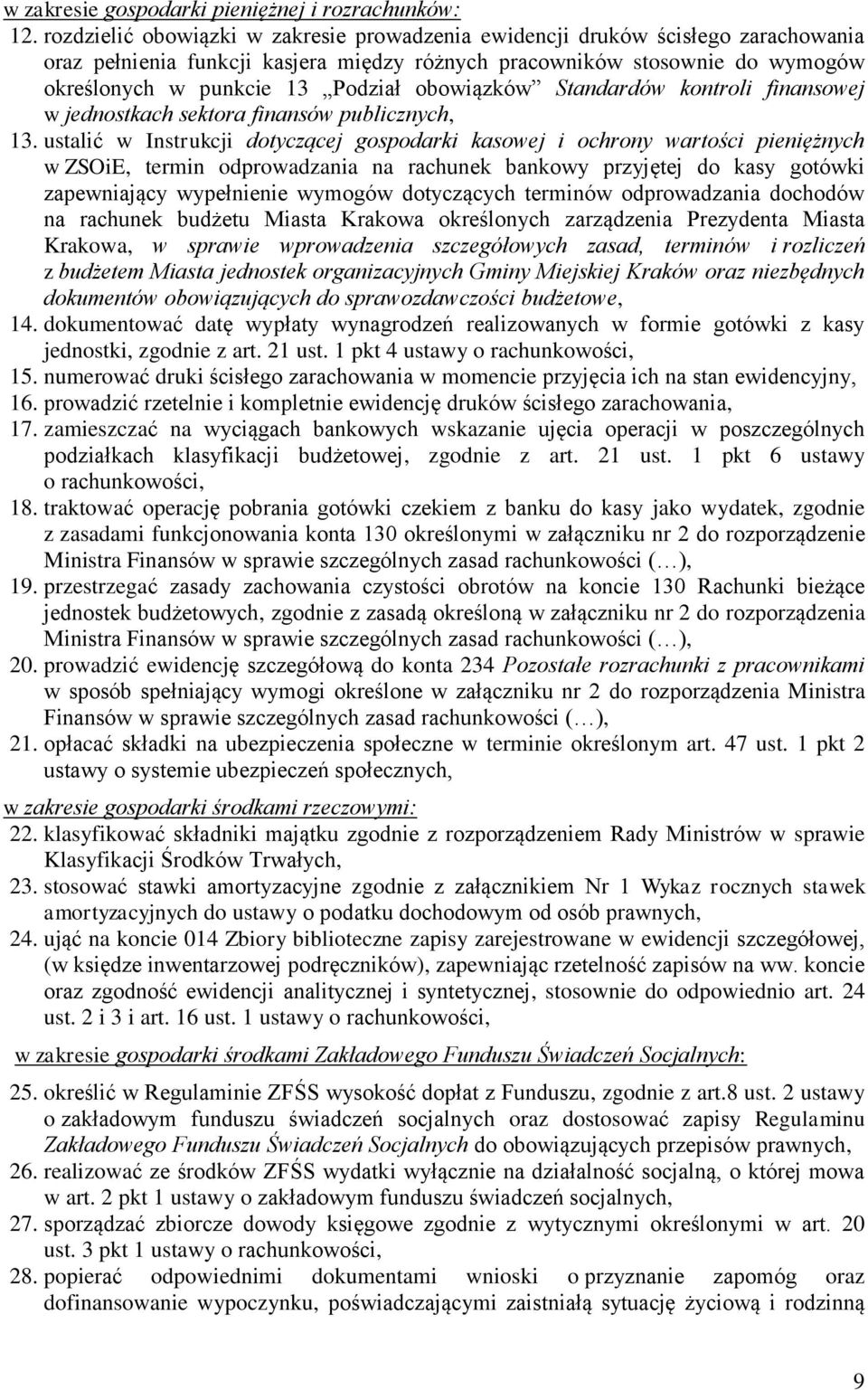 obowiązków Standardów kontroli finansowej w jednostkach sektora finansów publicznych, 13.