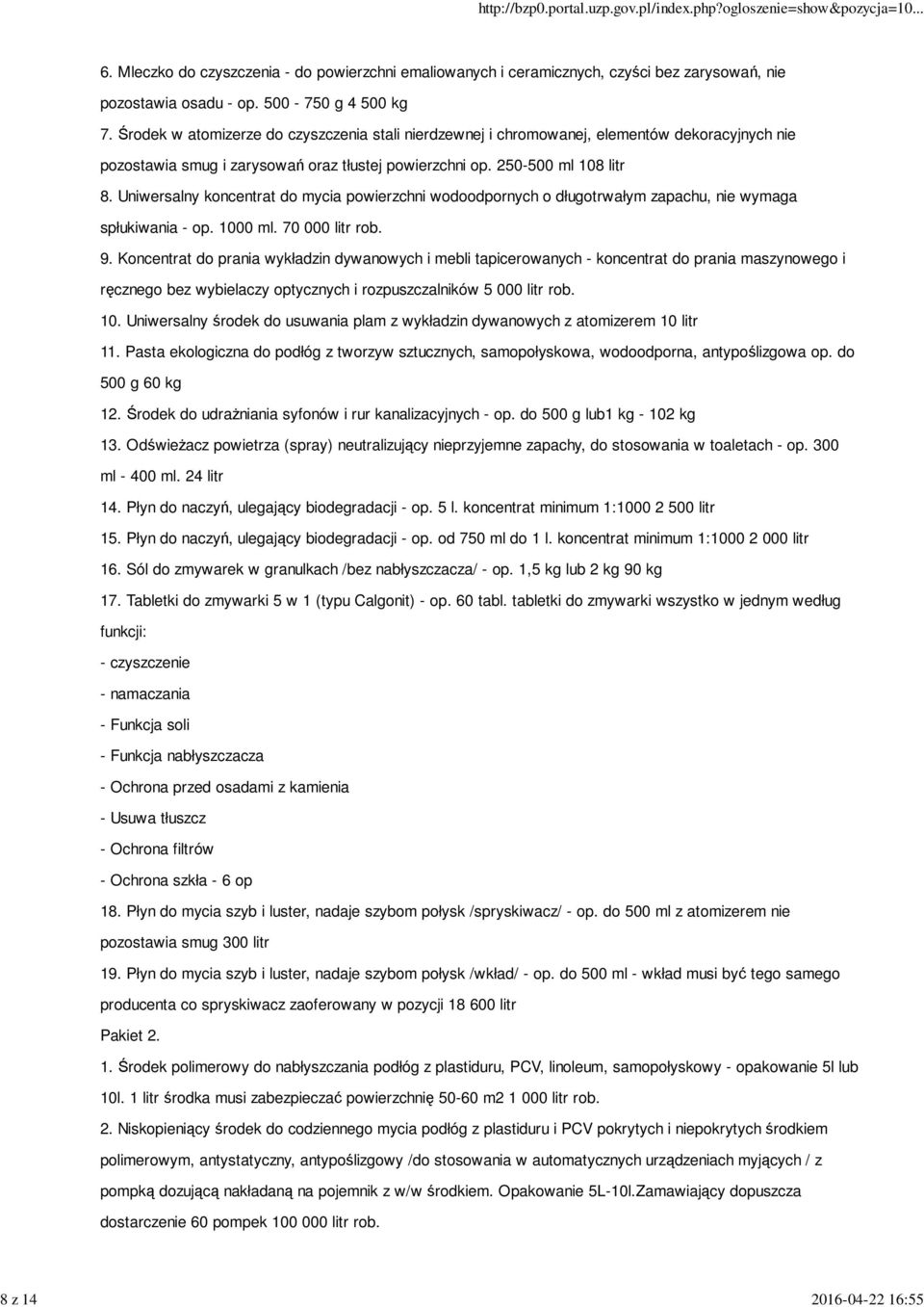 Uniwersalny koncentrat do mycia powierzchni wodoodpornych o długotrwałym zapachu, nie wymaga spłukiwania - op. 1000 ml. 70 000 litr rob. 9.