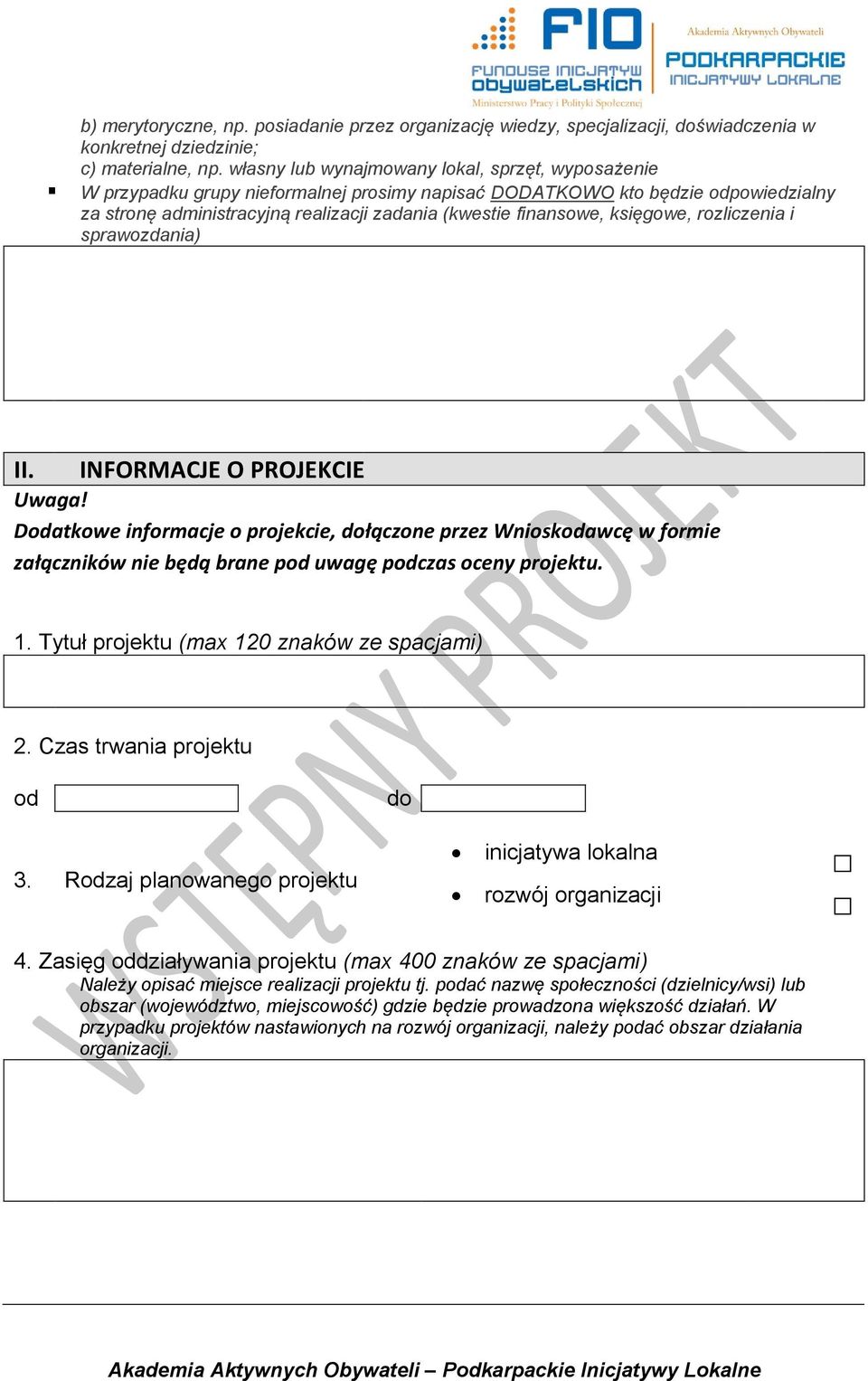 księgowe, rozliczenia i sprawozdania) II. INFORMACJE O PROJEKCIE Uwaga!