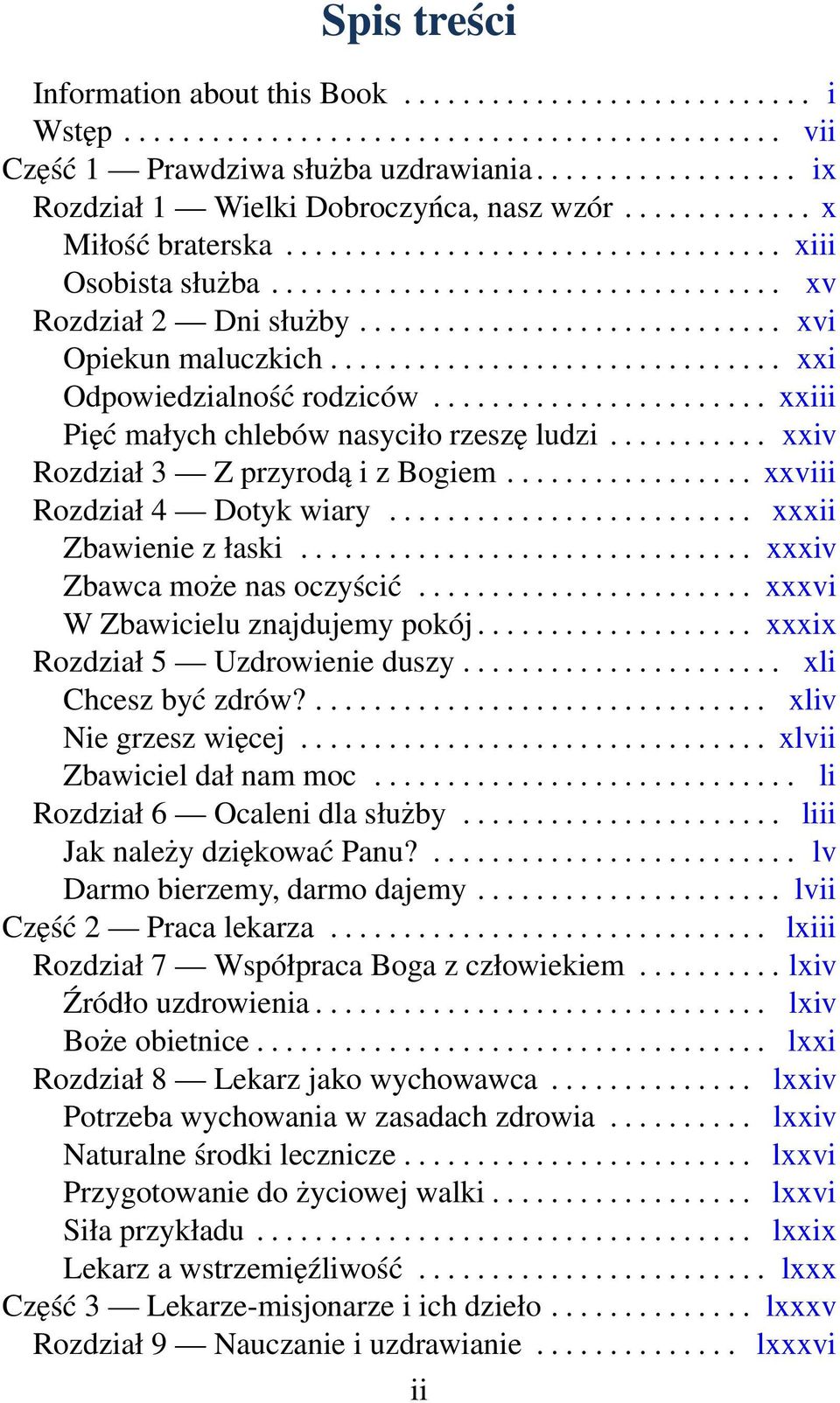 ............................ xvi Opiekun maluczkich............................... xxi Odpowiedzialność rodziców....................... xxiii Pięć małych chlebów nasyciło rzeszę ludzi.
