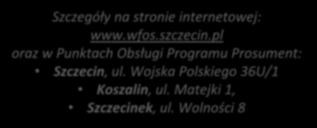 Szczegóły na stronie internetowej: www.wfos.szczecin.