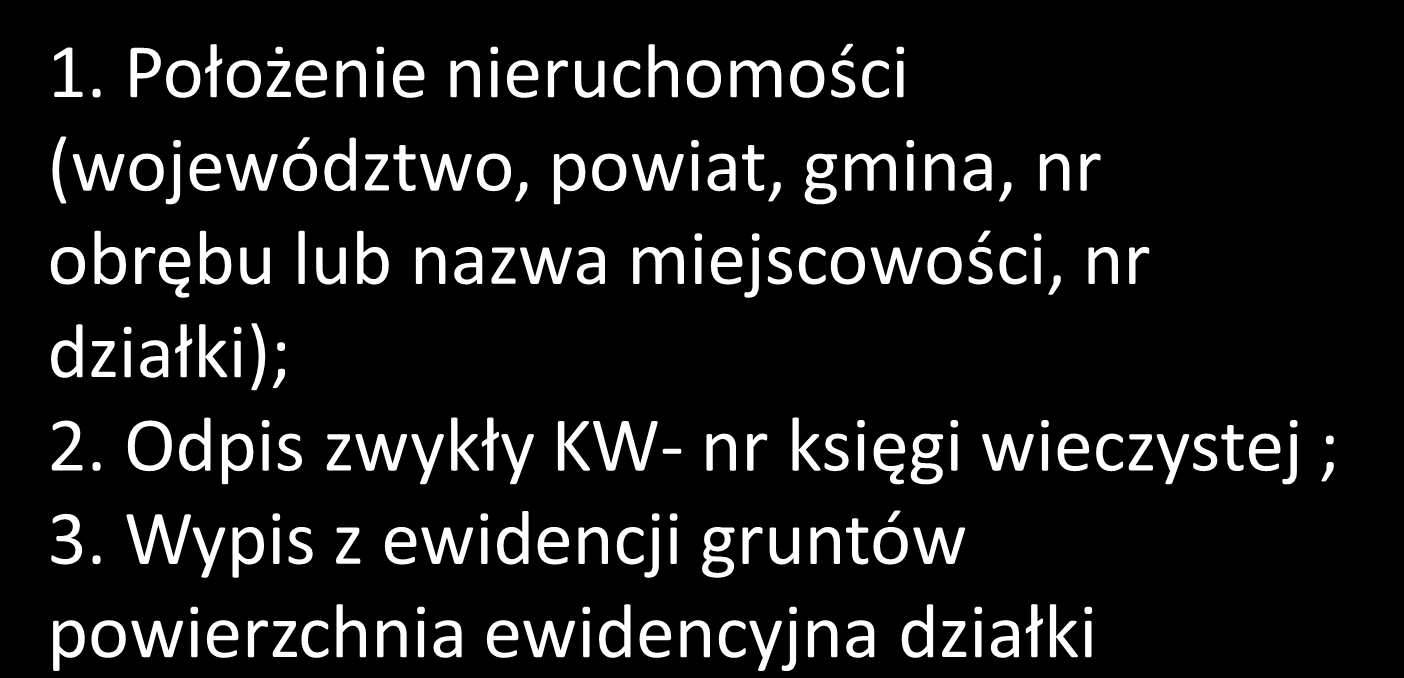 DOKUMENTACJA 1) Informacje dotyczące nieruchomości obciążonej infrastrukturą przesyłową: 1.