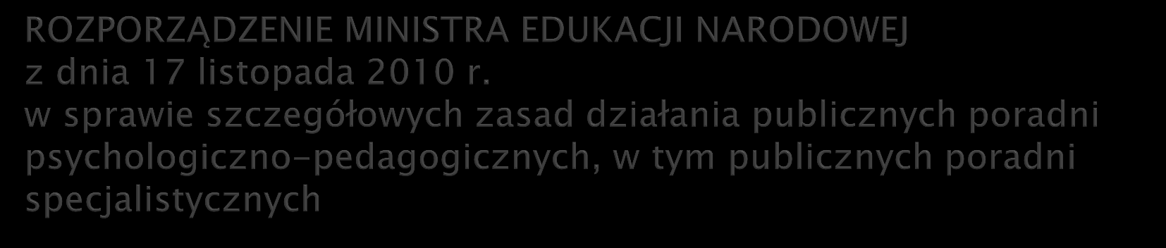 1.1 Publiczne poradnie psychologiczno-pedagogiczne, w tym poradnie specjalistyczne, ( ), udzielają dzieciom i młodzieży pomocy psychologicznopedagogicznej oraz pomocy w