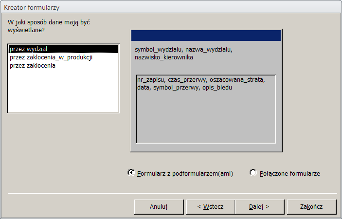 2. Do projektu formularza wstaw wszystkie pola z kwerendy: 3.