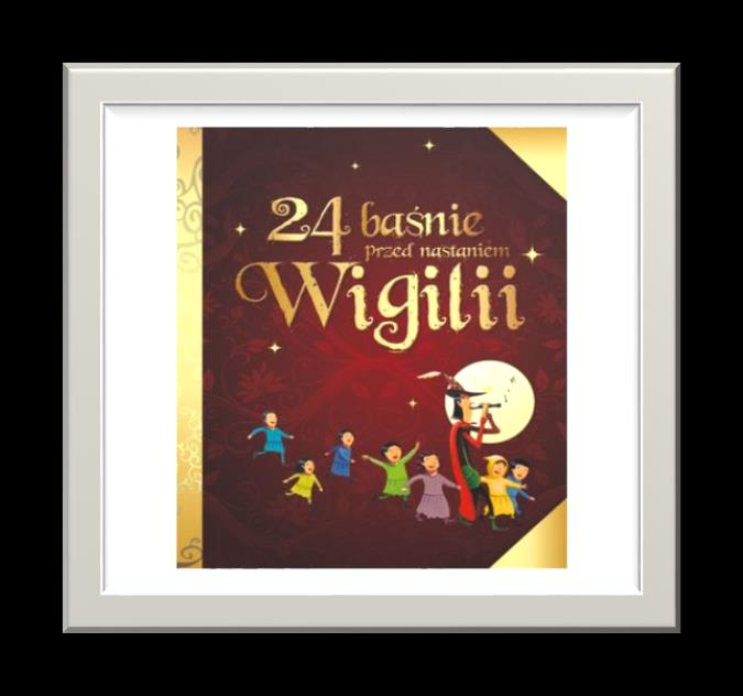24 baśnie przed nastaniem Wigilii Są to 24 tradycyjne baśnie i legendy z całego świata.