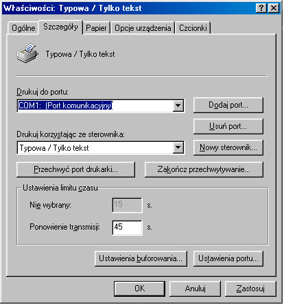 Z zaproponowanych przez Windows, typów drukarek, zaznaczamy: Typowa/Tylko tekst Następnie przy użyciu np. Eksploratora, zamieniamy plik tty.