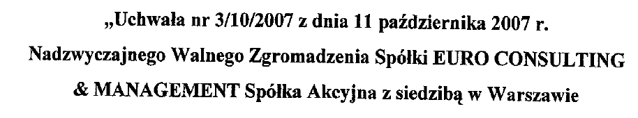 Akcje serii E Akcje serii E w liczbie 300.000 zostały wyemitowane na podstawie Uchwały nr 3/10/2007 z dnia 11 października 2007 r.