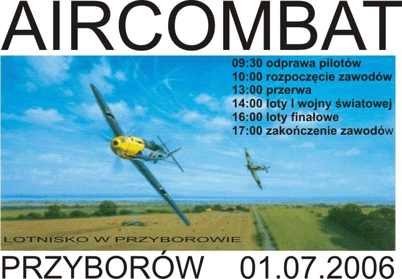W programie - zawody AirCombat, pokazy, wolne latanie (prawdopodobnie również Heli) oraz wiele innych atrakcji. Impreza od rana do wieczora (start o godz. 9.00).