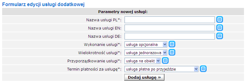 Przykładowa konfiguracja usług dodatkowych w systemie Przed konfiguracją, należy ustalić listę i cechy usług, które chcemy udostępniać w swoich obiektach.