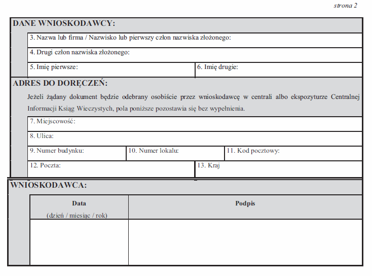 Wniosek o wydanie odpisu księgi wieczystej, wyciągu z księgi wieczystej lub zaświadczenia o zamknięciu księgi wieczystej jest drukowany w kolorze czerwonym o symbolu PANTONE Red 032.