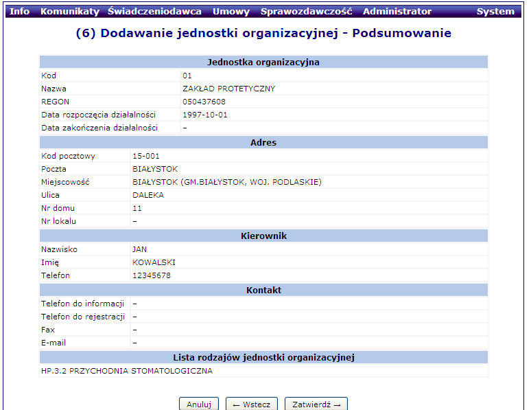 Po kliknięciu na przycisku Dalej pojawi się ostatni krok, (6) Dodawanie jednostki organizacyjnej Podsumowanie. Na ekranie tym znajdują się wszystkie wprowadzone informacje.