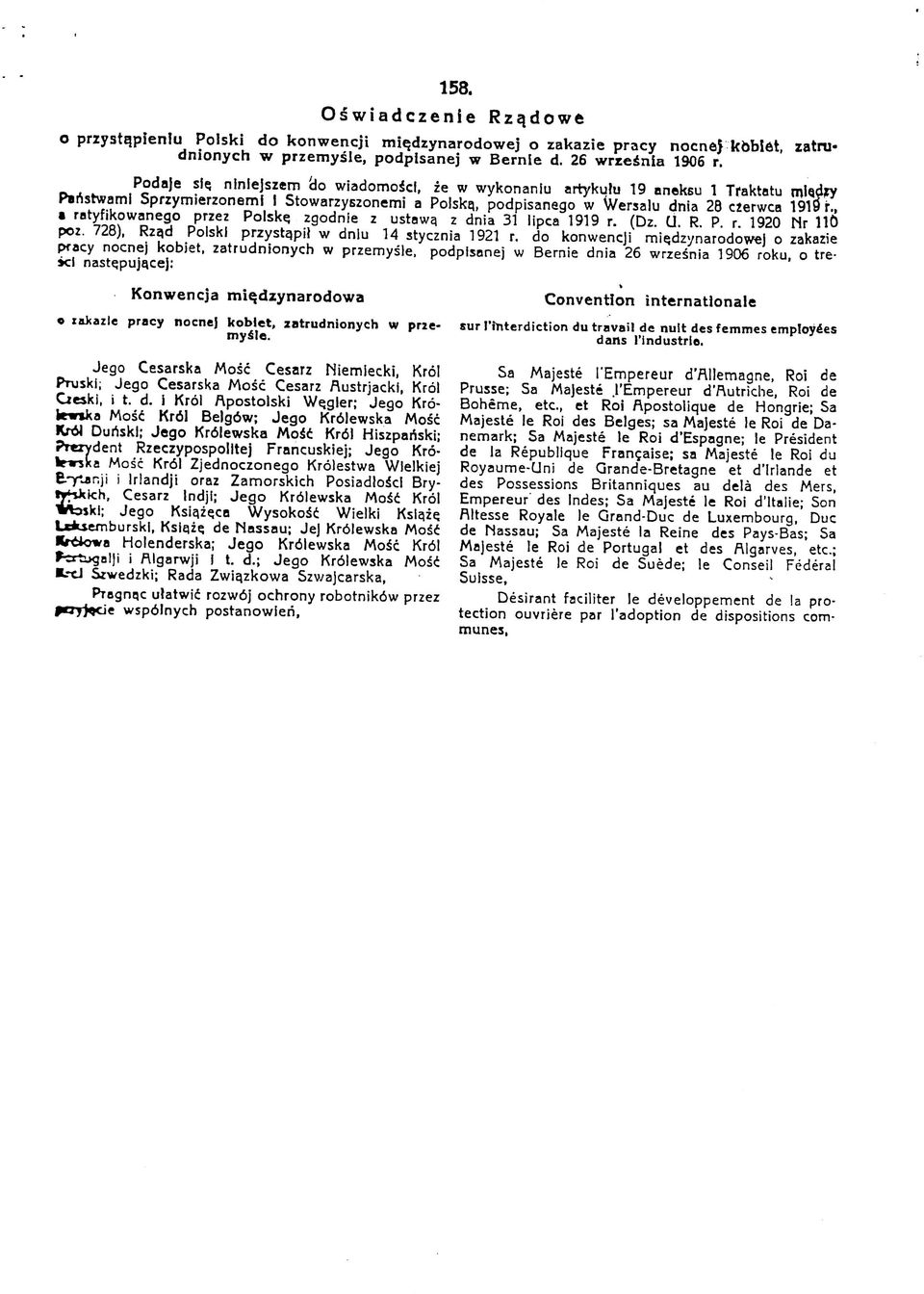 , a ratyfikowanego przez Polske. zgodnie z ustawa. z dnia 31 lipca 1919 r. (Dz. U. R. P. r. 1920 Mr lib poz. 728), Rzqd Polski przystqpil w dnlu 14 stycznia 1921 r. do konwencji mie.