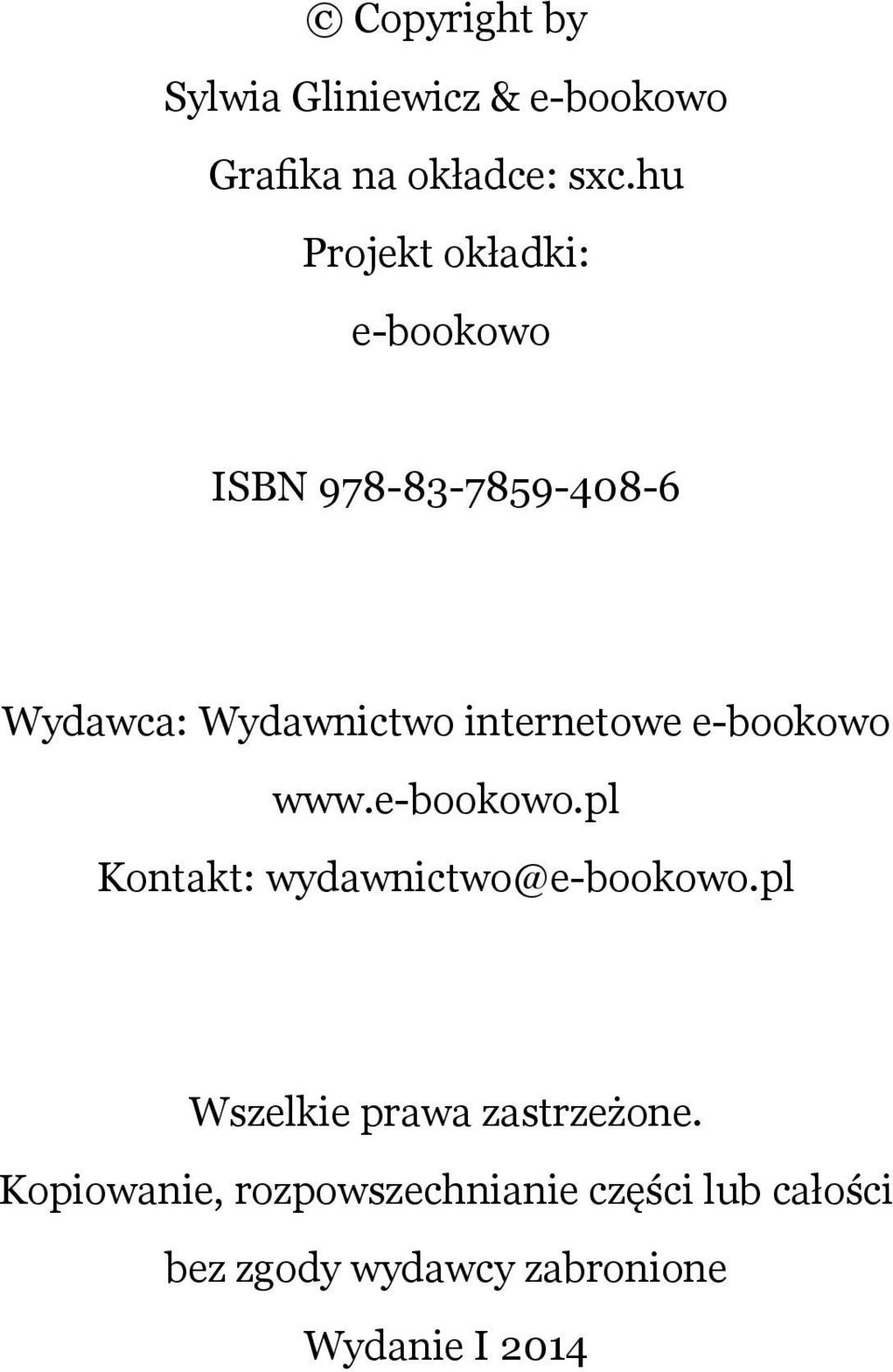 internetowe e-bookowo www.e-bookowo.pl Kontakt: wydawnictwo@e-bookowo.