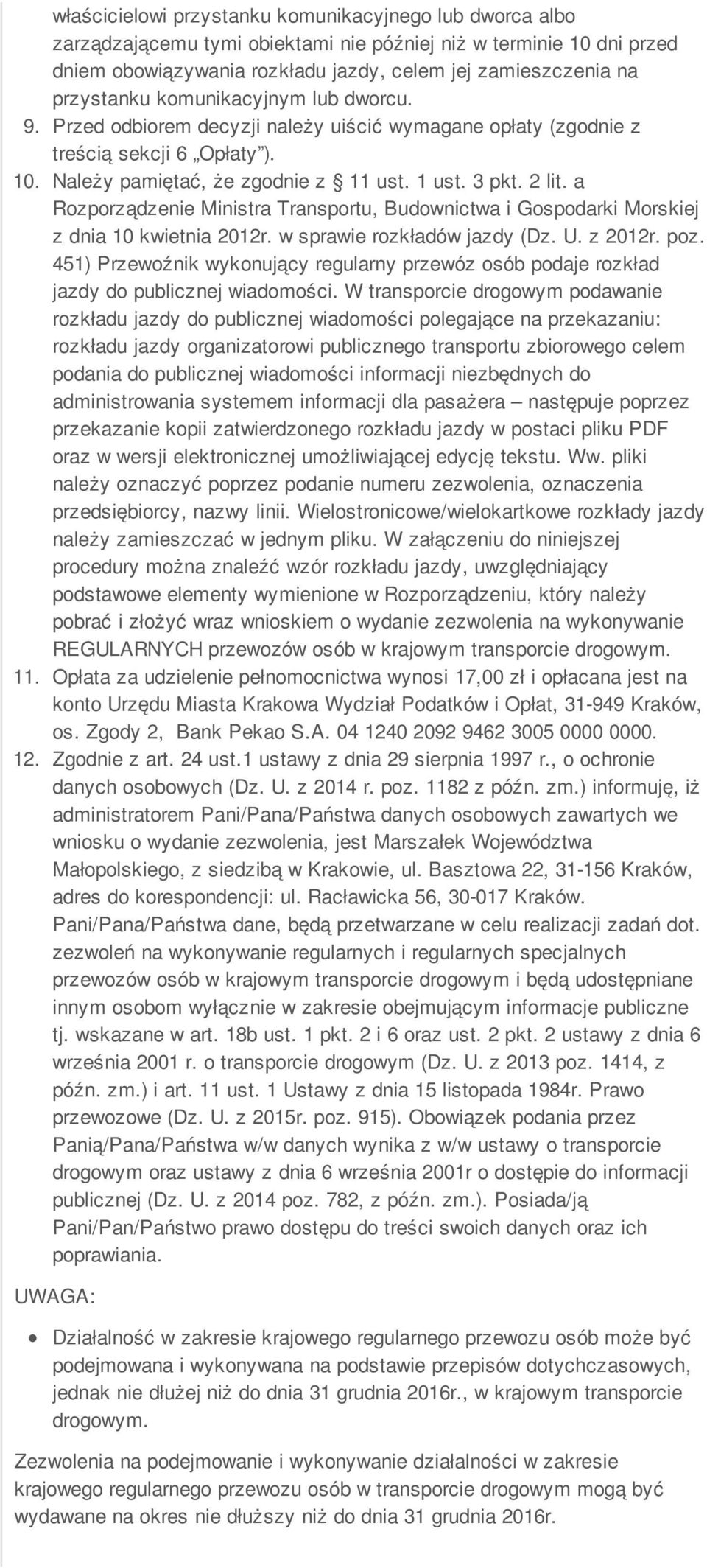 a Rozporządzenie Ministra Transportu, Budownictwa i Gospodarki Morskiej z dnia 10 kwietnia 2012r. w sprawie rozkładów jazdy (Dz. U. z 2012r. poz.