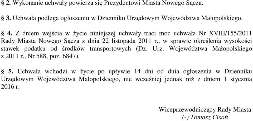 , w sprawie określenia wysokości stawek podatku od środków transportowych (Dz. Urz. Województwa Małopolskiego z 2011 r., Nr 58