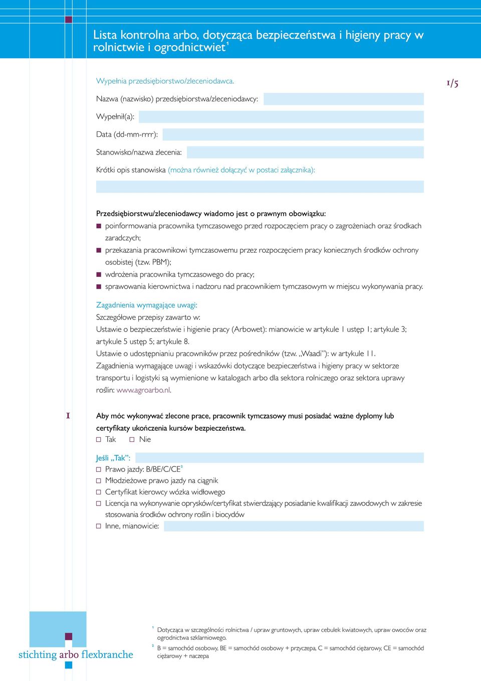 Przedsiębiorstwu/zleceniodawcy wiadomo jest o prawnym obowiązku: poinformowania pracownika tymczasowego przed rozpoczęciem pracy o zagrożeniach oraz środkach zaradczych; przekazania pracownikowi