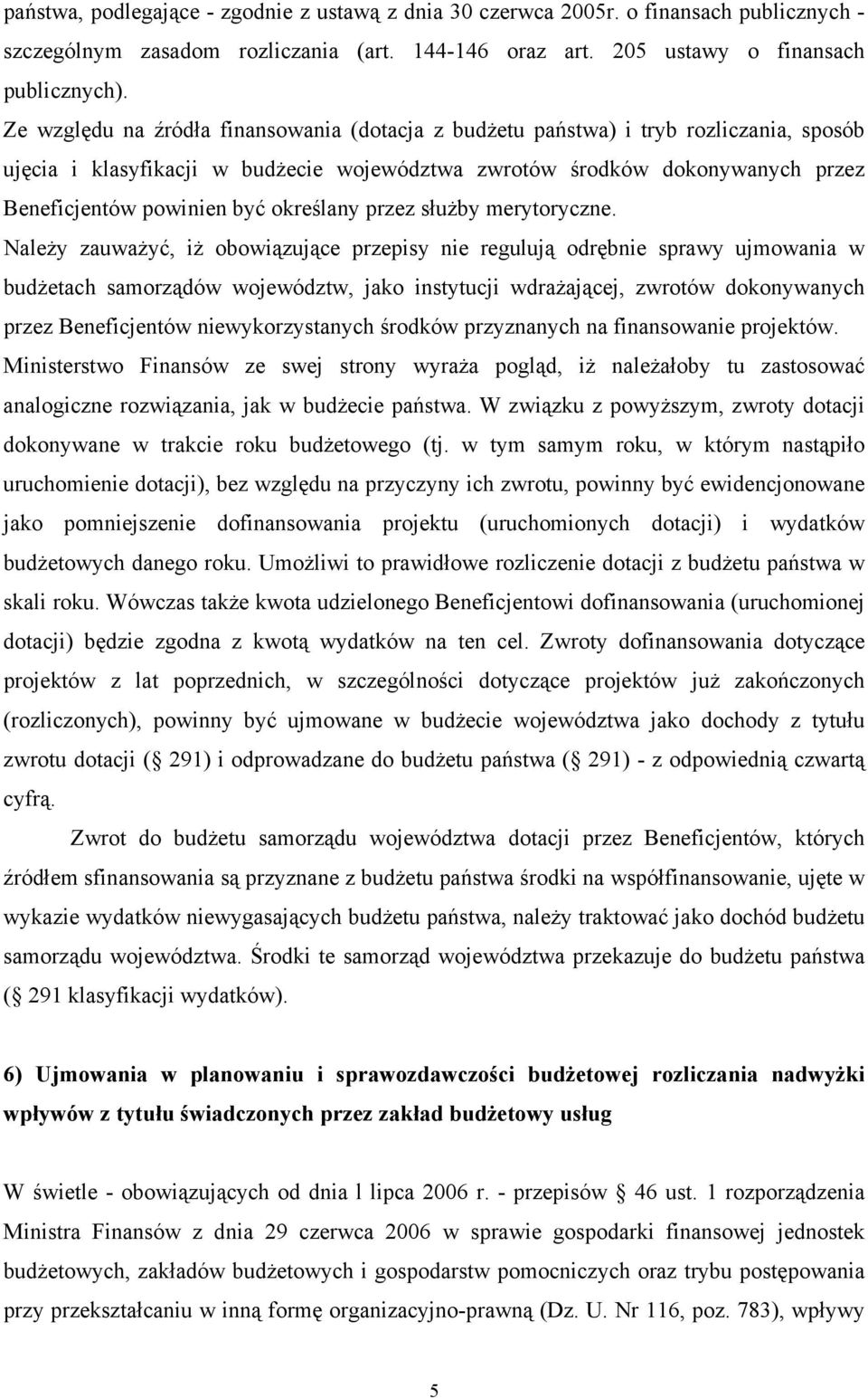 określany przez służby merytoryczne.