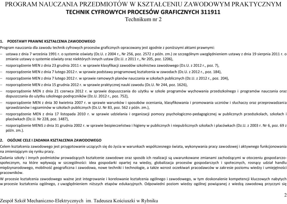 o zmianie ustawy o systemie oświaty oraz niektórych innych ustaw (Dz.U. z 2011 r., Nr 205, poz. 1206), rozporządzenie MEN z dnia 23 grudnia 2011 r.